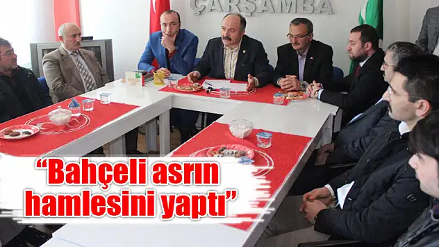 'Bahçeli asrın hamlesini yaptı'