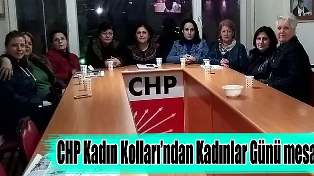 CHP Kadın Kolları'ndan Kadınlar Günü mesajı!