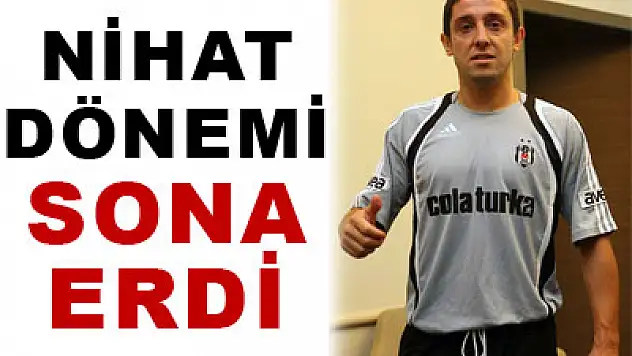 Beşiktaş Nihat Kahveci'yi gönderdi