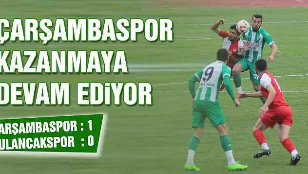 ÇARŞAMBASPOR KAZANMAYA DEVAM EDİYOR