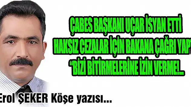 'Bakanım, bizi bitirmelerine izin verme!'..'