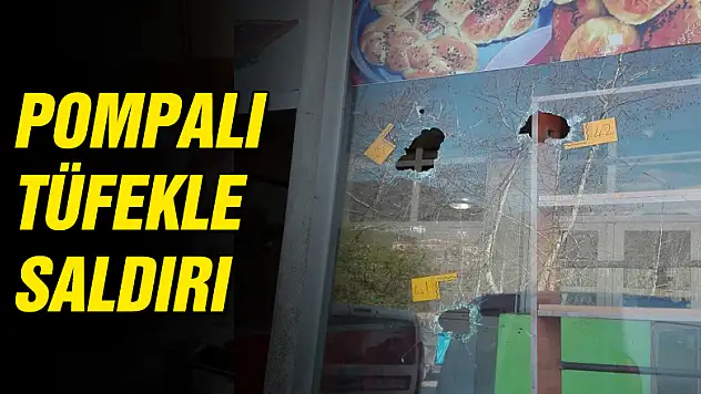 POMPALI TÜFEKLE SALDIRI