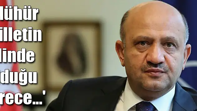 'Mühür milletin elinde olduğu sürece...'