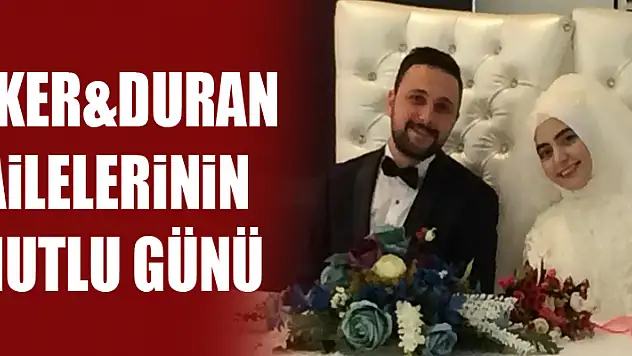 ŞEKER&DURAN ailelerinin mutlu günü