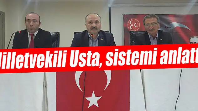 Milletvekili Usta, sistemi anlattı!