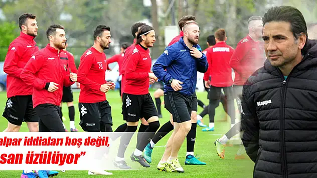  'Kalpar iddiaları hoş değil, insan üzülüyor'