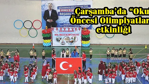 Çarşamba'da 'Okul Öncesi Olimpiyatları' etkinliği