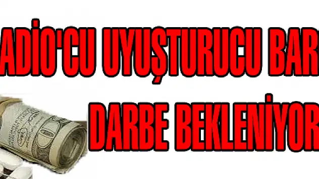 GLADİO'CU UYUŞTURUCU BARONLARINA DARBE BEKLENİYOR!