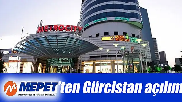 Mepet'ten Gürcistan açılımı