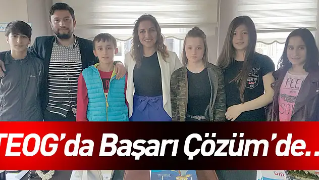 TEOG'da Başarı Çözüm'de…