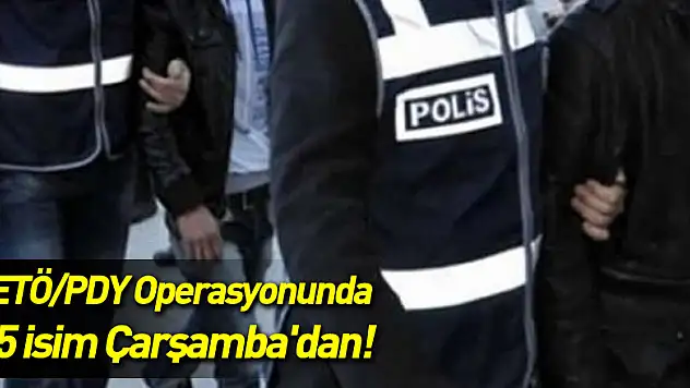 FETÖ/PDY Operasyonunda 15 isim Çarşamba'dan!
