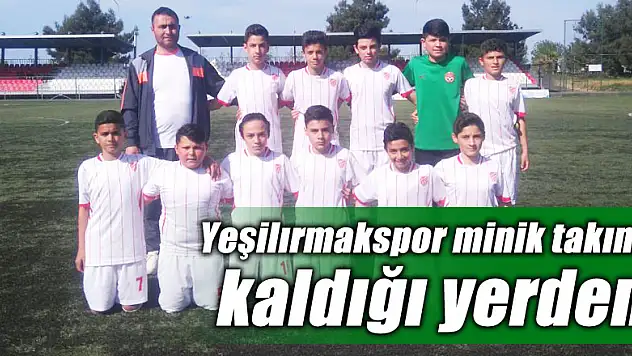 Yeşilırmakspor minik takımı kaldığı yerden             