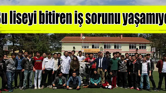 Bu liseyi bitiren iş sorunu yaşamıyor 