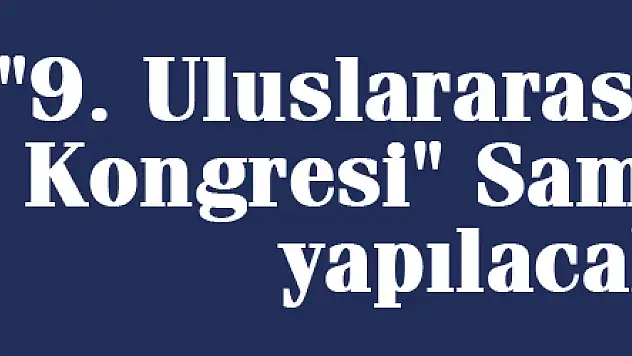 '9. Uluslararası Fındık Kongresi' Samsun'da yapılacak