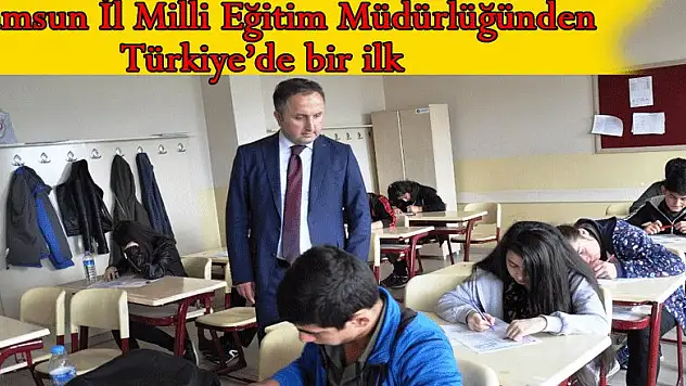  Samsun İl Milli Eğitim Müdürlüğünden Türkiye'de bir ilk