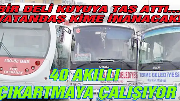VATANDAŞ KİME İNANACAK ..
