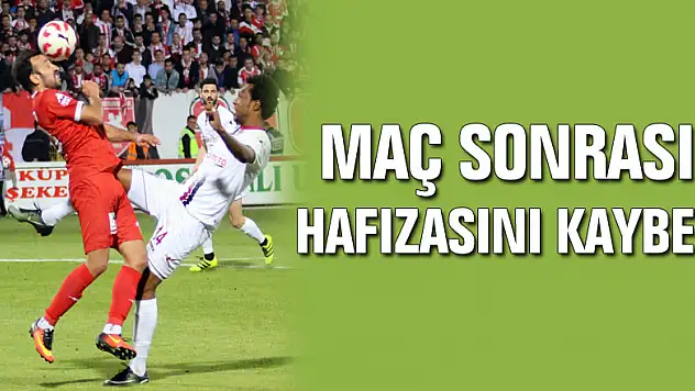 Samsunsporlu futbolcu maçtan sonra hafızasını kaybetti