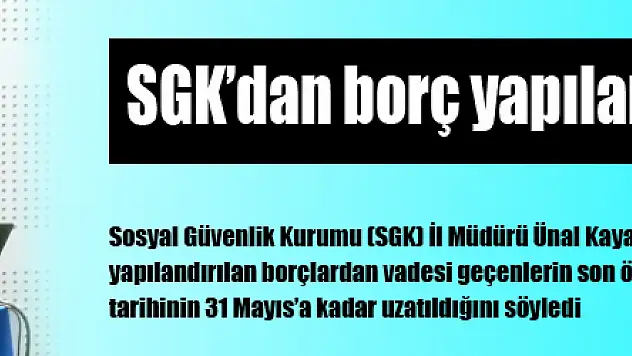 SGK'dan borç yapılanması için son gün uyarısı