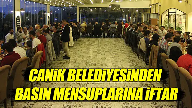 Canik Belediyesinden basın mensuplarına iftar