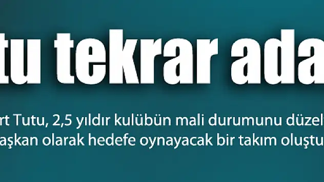 Erkurt Tutu tekrar aday!