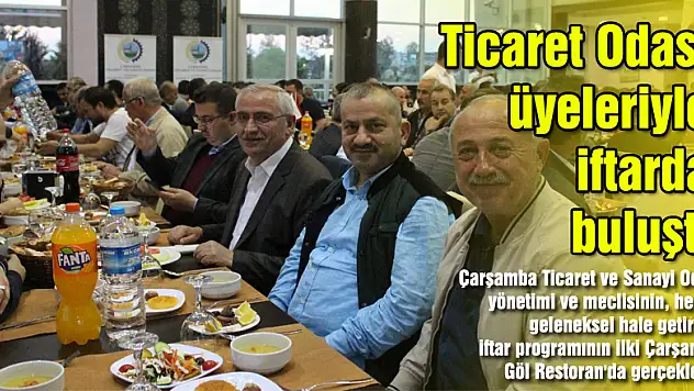 Ticaret Odası üyeleriyle iftarda buluştu