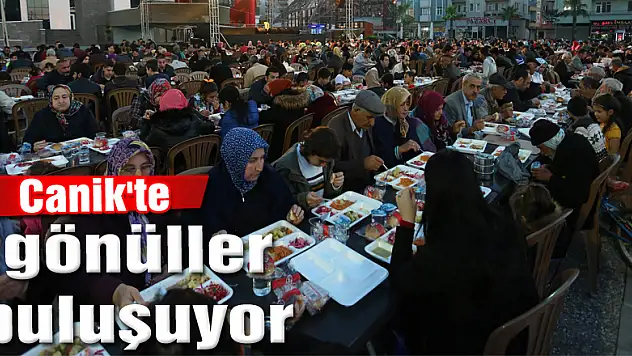 Canik'te gönüller buluşuyor