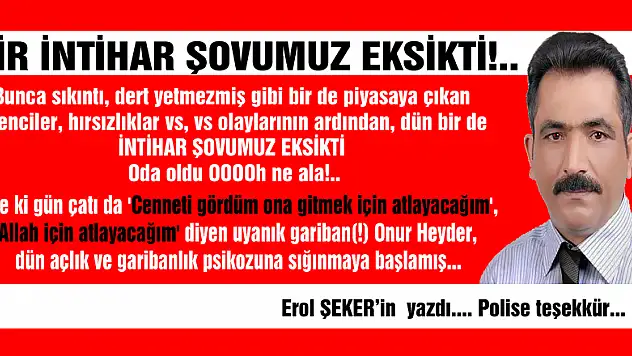 İntihar şovumuz eksikti!..