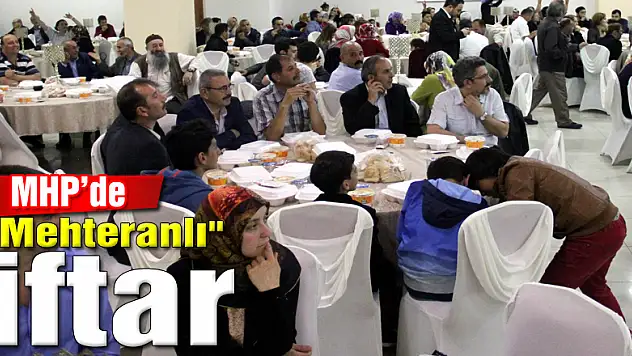 MHP'de 'Mehteranlı' iftar