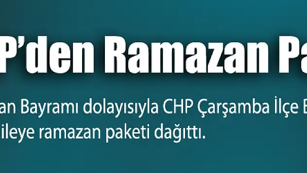 Çarşamba CHP'den Ramazan Paketi