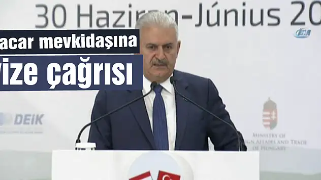 Başbakan Yıldırım'dan Macar mevkidaşına vize çağrısı