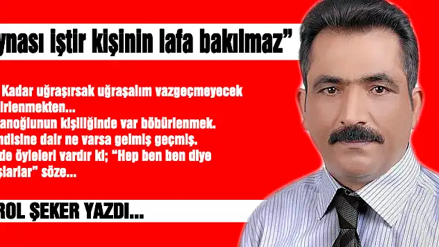 'Aynası iştir kişinin lafa bakılmaz'