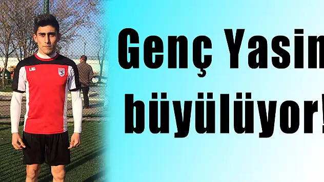 Genç Yasin, büyülüyor!