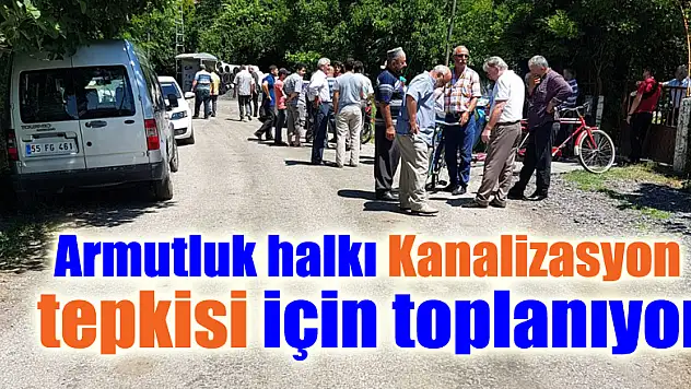 Armutluk halkı Kanalizasyon tepkisi için toplanıyor