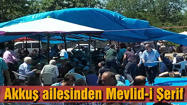 Akkuş ailesinden Mevlid-i Şerif