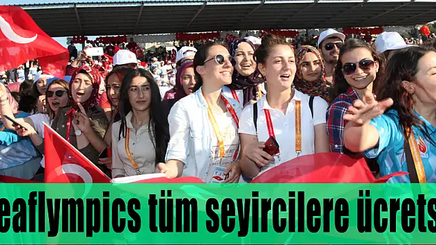 Deaflympics tüm seyircilere ücretsiz