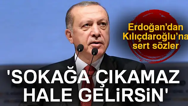 Cumhurbaşkanı Erdoğan'dan Kılıçdaroğlu'na: 'Sokağa çıkamaz hale gelirsin'