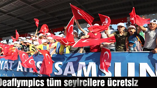 Deaflympics tüm seyircilere ücretsiz