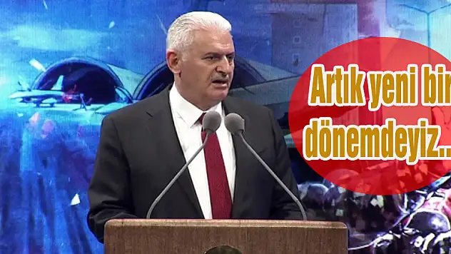 Başbakan 'Artık yeni bir dönemdeyiz'