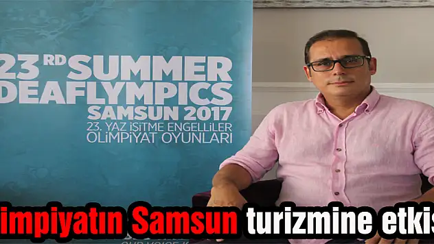 Olimpiyatın Samsun turizmine etkisi