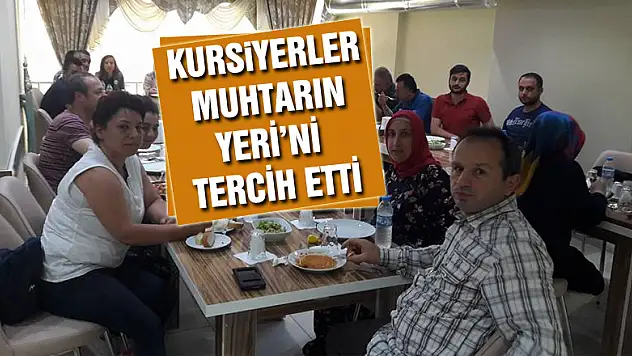 Kursiyerler Muhtarın Yeri'ni tercih etti