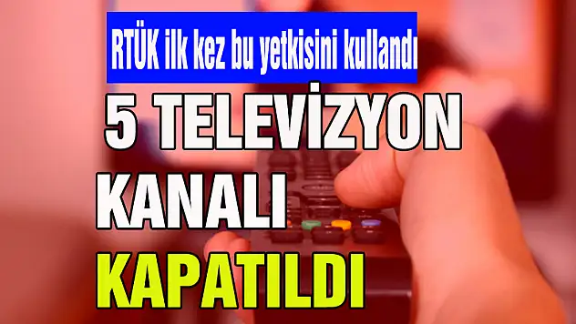 RTÜK'ten 5 televizyon kanalına 'lisans iptali' kararı