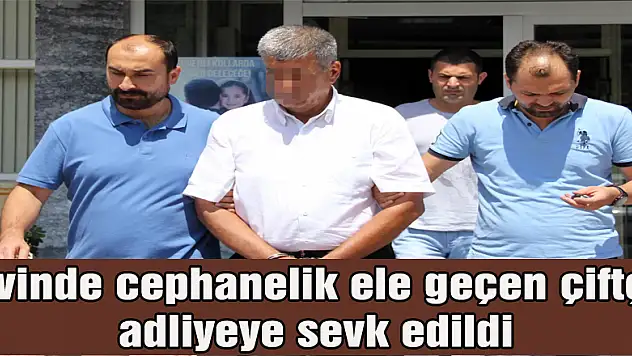 Evinde cephanelik ele geçen çiftçi adliyeye sevk edildi