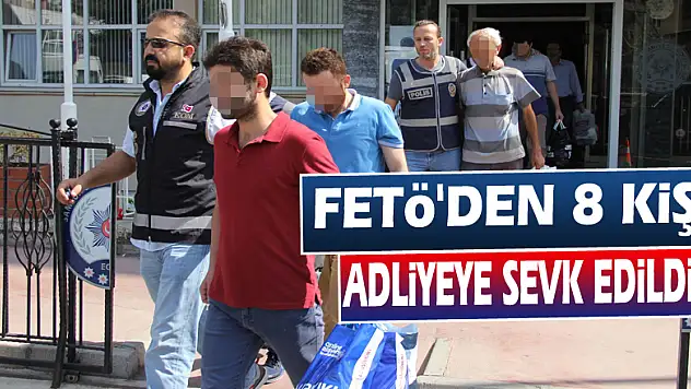 Samsun'da FETÖ'den 8 kişi adliyeye sevk edildi
