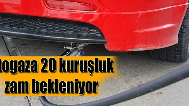 Otogaza 20 kuruşluk zam bekleniyor