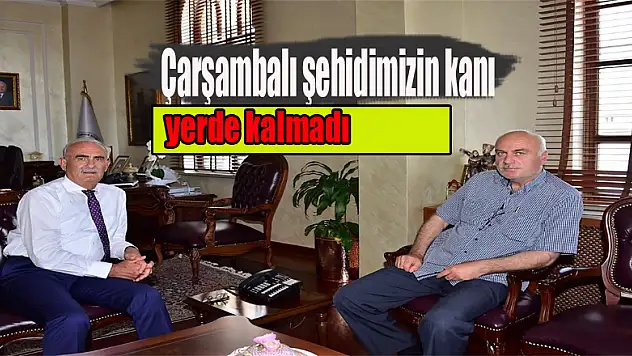 Çarşambalı şehidimizin kanı yerde kalmadı