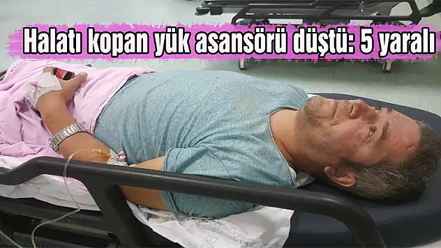 Halatı kopan yük asansörü düştü: 5 yaralı