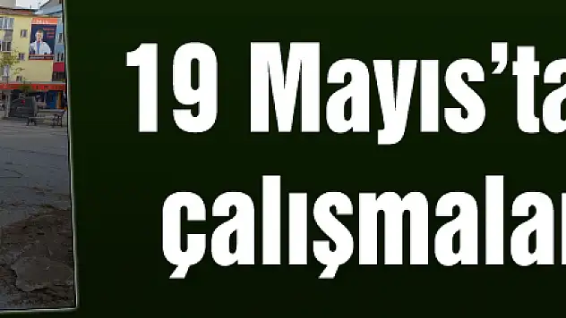 19 Mayıs'ta MOBESE çalışmaları başladı