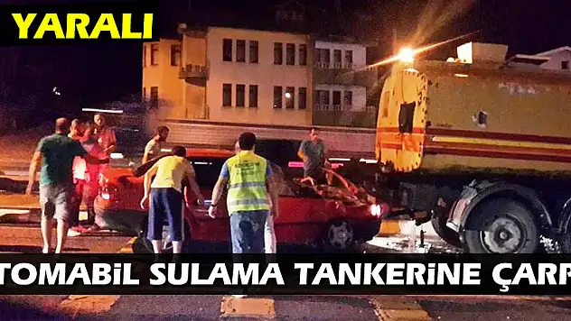 Otomobil sulama tankerine çarptı: 3 yaralı