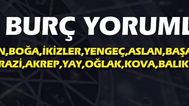 GÜNLÜK BURÇ YORUMLARI