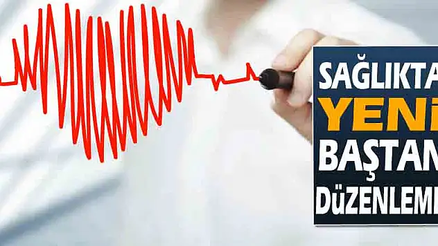 Sağlık yeni baştan düzenleme